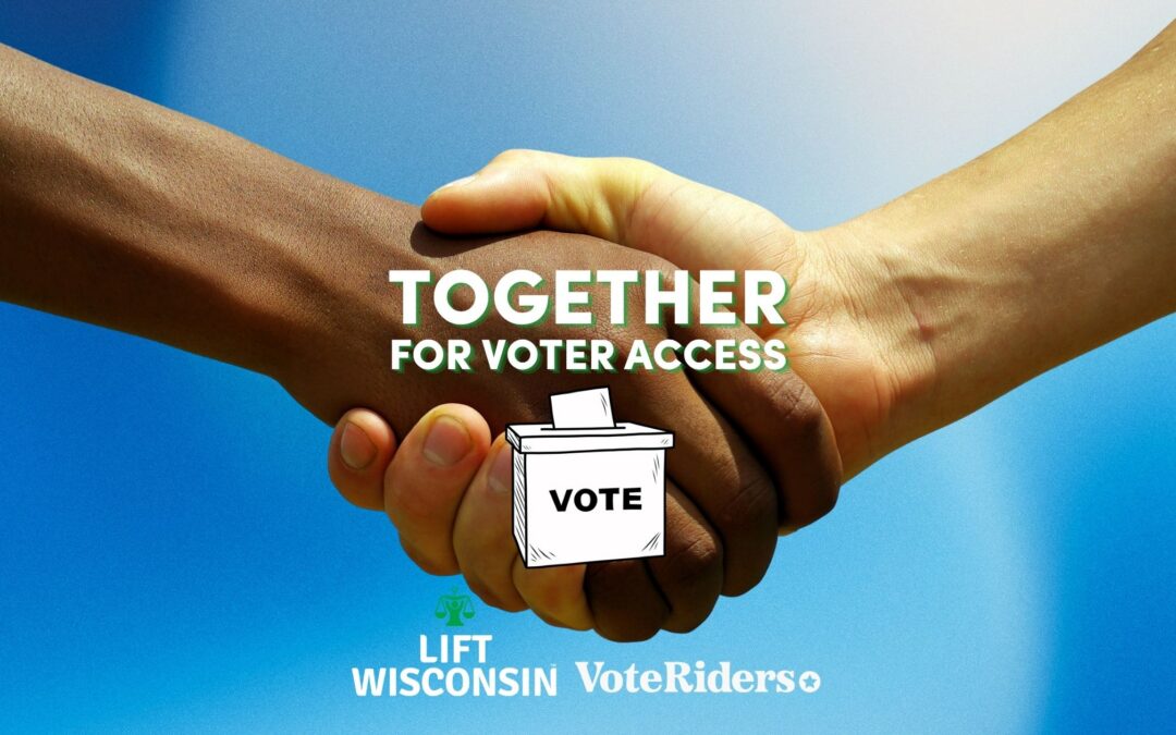 Lift Wisconsin Partners with VoteRiders to Remove Voter ID Barriers Across the State